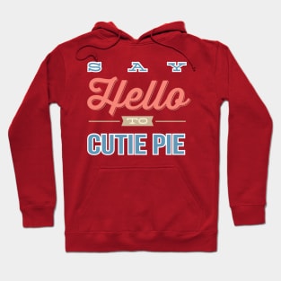 Cutie Pie Hoodie